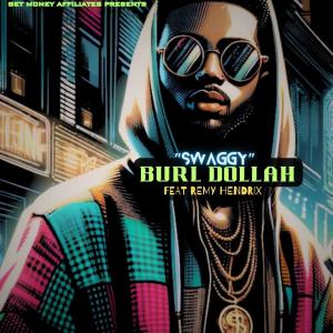 Burl Dollah的專輯Swaggy (feat. Remy Hendrix) [Explicit]