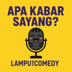 Album APA KABAR SAYANG from Lampu1Comedy