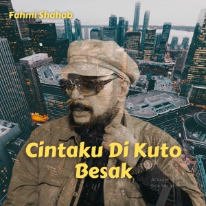 Album Cintaku Di Kuto Besak oleh Fahmi Shahab