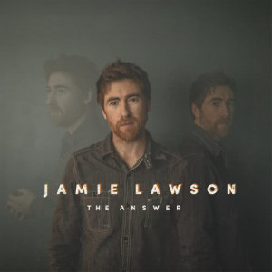 อัลบัม The Answer ศิลปิน Jamie Lawson