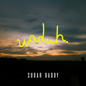 Sugar Daddy的專輯Waduh