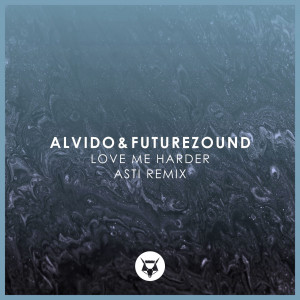 收听ALVIDO的Love Me Harder (Asti Remix)歌词歌曲