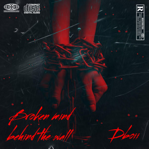ดาวน์โหลดและฟังเพลง Broken mind behind the walls พร้อมเนื้อเพลงจาก Dboii
