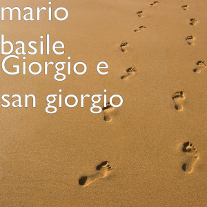 Listen to Giorgio e san giorgio song with lyrics from Mario Basile