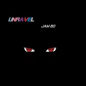 Dengarkan lagu Unravel (Explicit) nyanyian JAM BO dengan lirik