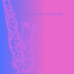 Bossasonic的專輯Every Day Of Your Life