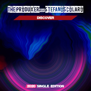 Dengarkan lagu Discover (2020 Short Radio) nyanyian The Produxer dengan lirik