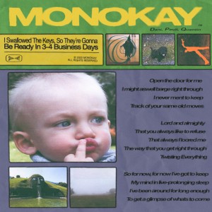 收聽Monokay的i swallowed the keys, so they´re gonna be ready in 3-4 business days歌詞歌曲