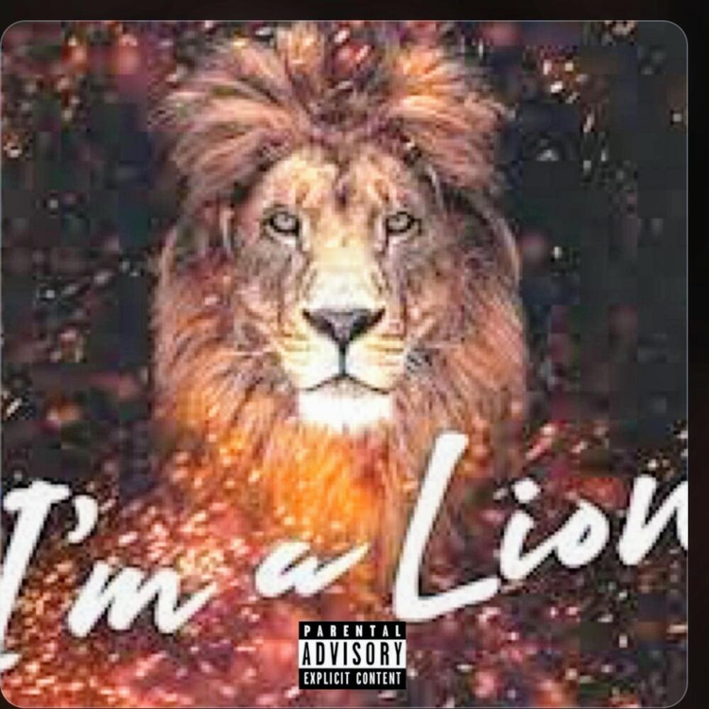 I'm A Lion (Explicit)