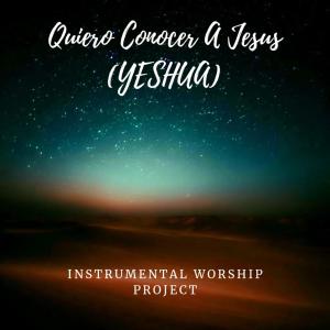 Instrumental Worship Project的专辑Quiero Conocer A Jesus (YESHUA) (feat. Comunidad Music feat. Catalina Castaño)