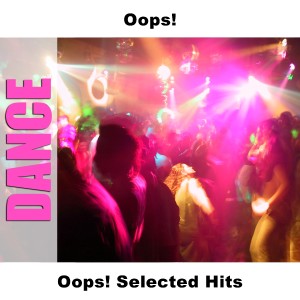 Oops!的專輯Oops! Selected Hits