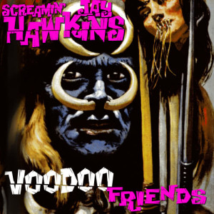 ดาวน์โหลดและฟังเพลง I Put a Spell On You พร้อมเนื้อเพลงจาก Screamin' Jay Hawkins