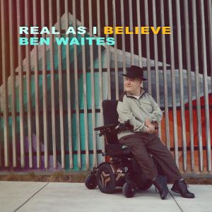 อัลบัม Real as I Believe ศิลปิน Ben Waites