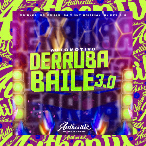 收聽DJ MP7 013的Automotivo Derruba Baile 3.0 (Explicit)歌詞歌曲