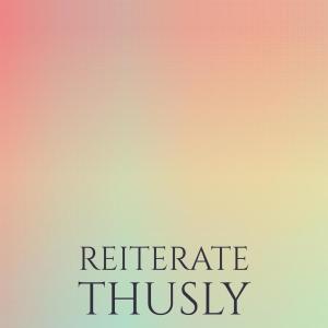 อัลบัม Reiterate Thusly ศิลปิน Various