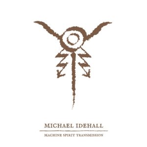 อัลบัม Machine Spirit Transmission ศิลปิน Michael Idehall