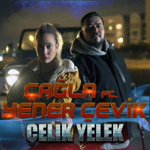 Listen to Çelik Yelek song with lyrics from Çağla