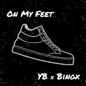 ดาวน์โหลดและฟังเพลง On My Feet (Explicit) พร้อมเนื้อเพลงจาก YB