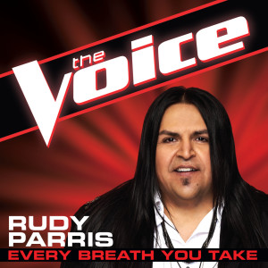 ดาวน์โหลดและฟังเพลง Every Breath You Take (The Voice Performance) พร้อมเนื้อเพลงจาก Rudy Parris