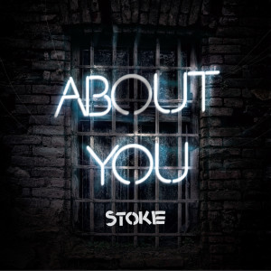 收聽Stoke的About You歌詞歌曲