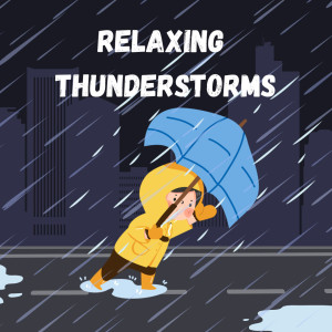 Lightning, Thunder and Rain Storm的專輯Relaxing Thunderstorms (Vol.15)