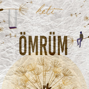 Listen to Ömrüm song with lyrics from Keti
