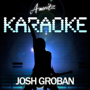 收聽Ameritz Audio Karaoke的When You Say You Love Me (In The Style Of Josh Groban)歌詞歌曲
