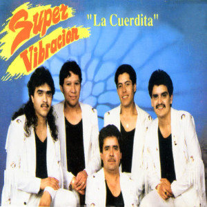 Super Vibracion的專輯La Cuerdita