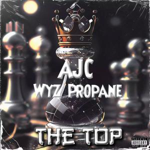 อัลบัม The Top (feat. Wyz propane) (Explicit) ศิลปิน Wyz Propane