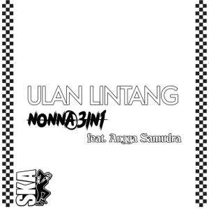 收听NONNA 3IN1的Ulan Lintang歌词歌曲