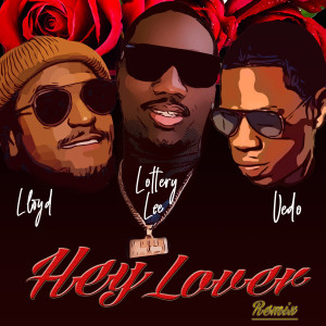 Dengarkan Hey Lover (Remix) (Remix|Explicit) lagu dari Lottery Lee dengan lirik