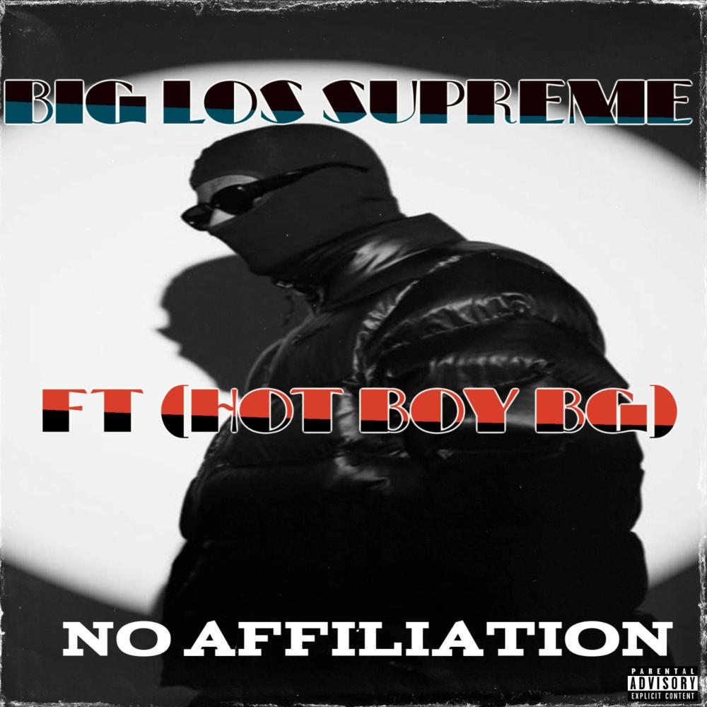 NO AFFLILIATION (feat. B.G.) (Explicit)