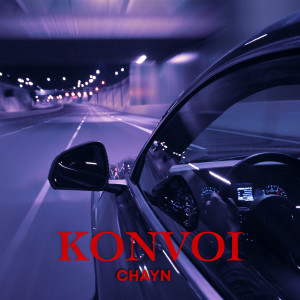 Listen to Konvoi (Explicit) song with lyrics from Chayn