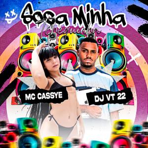 收聽dj vt 22 ofc的SOCA MINHA THEQUINHA (feat. MC CASSYE) (Explicit)歌詞歌曲