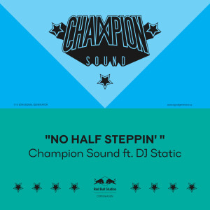 อัลบัม No Half Steppin' (feat. Dj Static) (Explicit) ศิลปิน Champion Sound