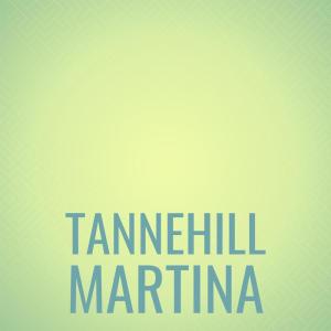 Various的专辑Tannehill Martina