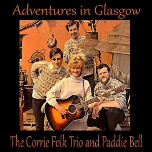 The Corrie Folk Trio的專輯Adventures in Glasgow
