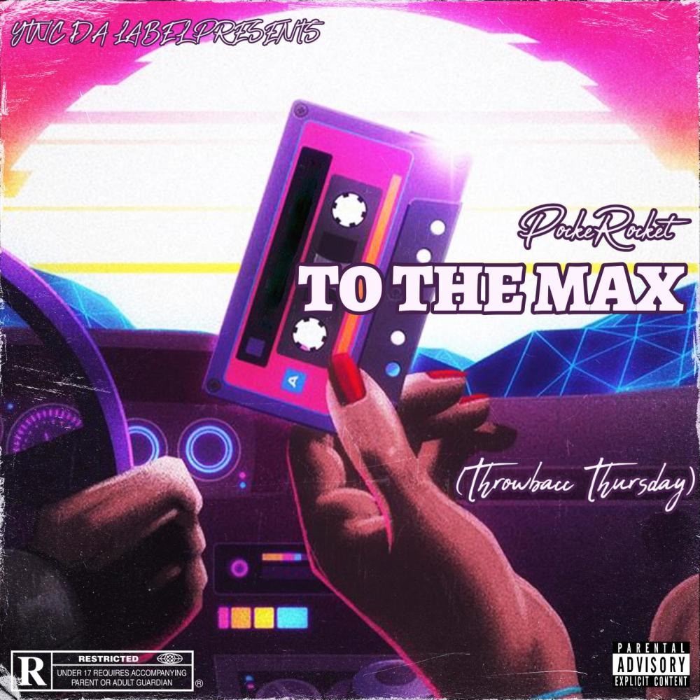 To The Max (Throwbacc Thursday) (Explicit)