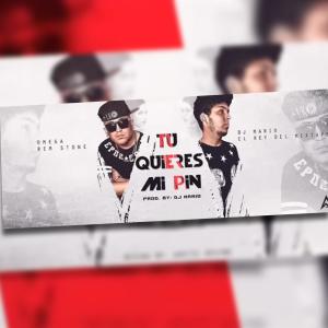 收聽Mariobeatzz的Tu quieres mi pin (feat. Omega Rem Stone)歌詞歌曲