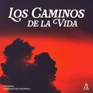 อัลบัม Los Caminos De La Vida ศิลปิน MOSKA