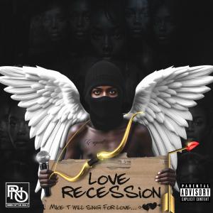 Money Mike T的專輯Love Recession