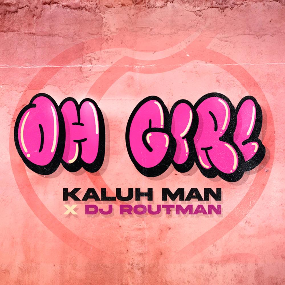 OH GIRL (feat. DjRoutMan)