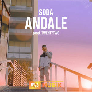 Dengarkan Andale (Explicit) lagu dari Soda dengan lirik