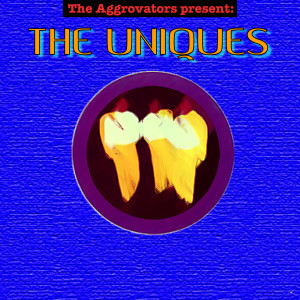 Album The Aggrovators Present: The Uniques from The Uniques