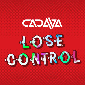 Listen to Lose Control song with lyrics from Cadava