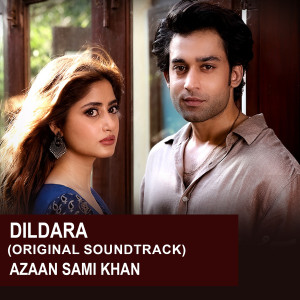 Album Dildara (Original Soundtrack) from Azaan Sami Khan