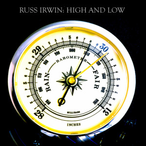 Russ Irwin的专辑High and Low (feat. Dean DeLeo & Rusty Anderson)