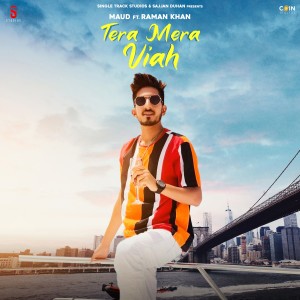Listen to Tera Mera Viah song with lyrics from Maud