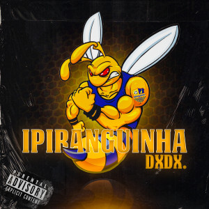 Dxdx的專輯Ipiranguinha (Explicit)