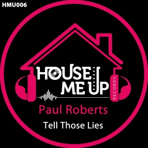 Listen to Tell Those Lies (Extended Mix) song with lyrics from Paul Roberts